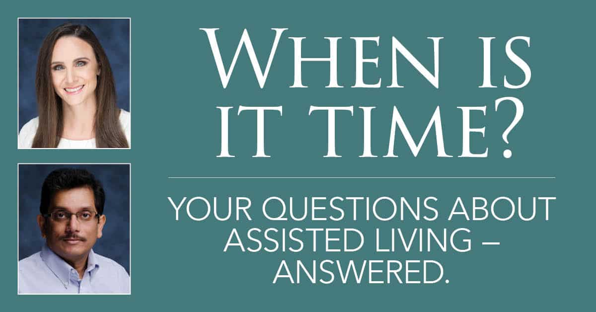 when is it time? your questions about assisted living answered